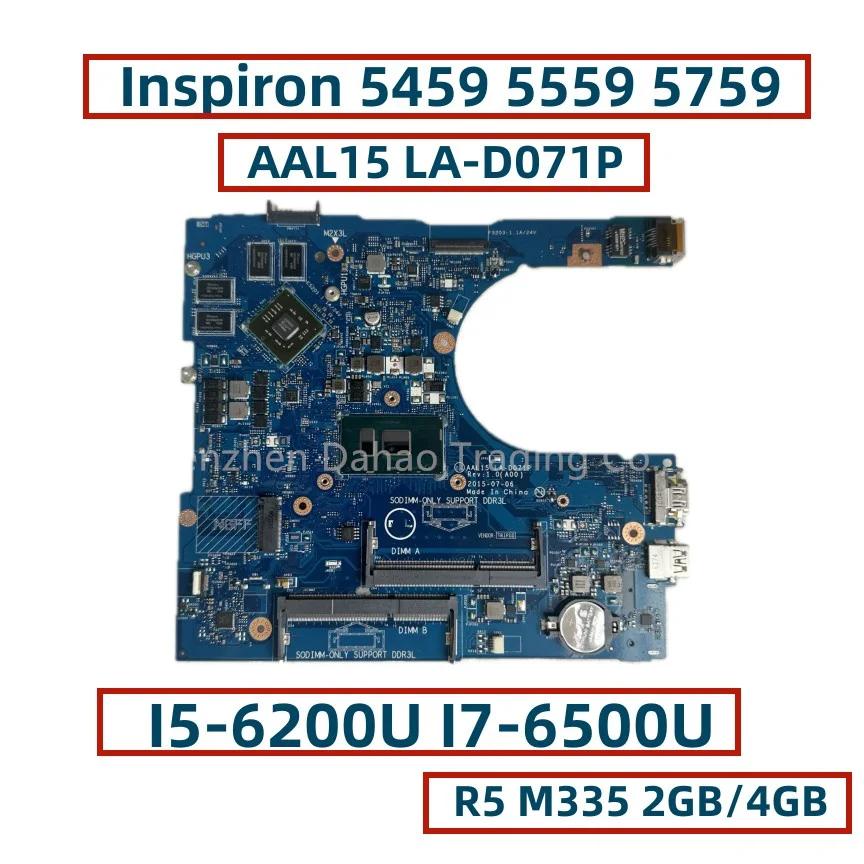 Dell Inspiron 5459 5559 5759 Ʈ  AAL15 LA-D071P, I5-6200U I7-6500U GPU , R5 M335 2GB, 4GB